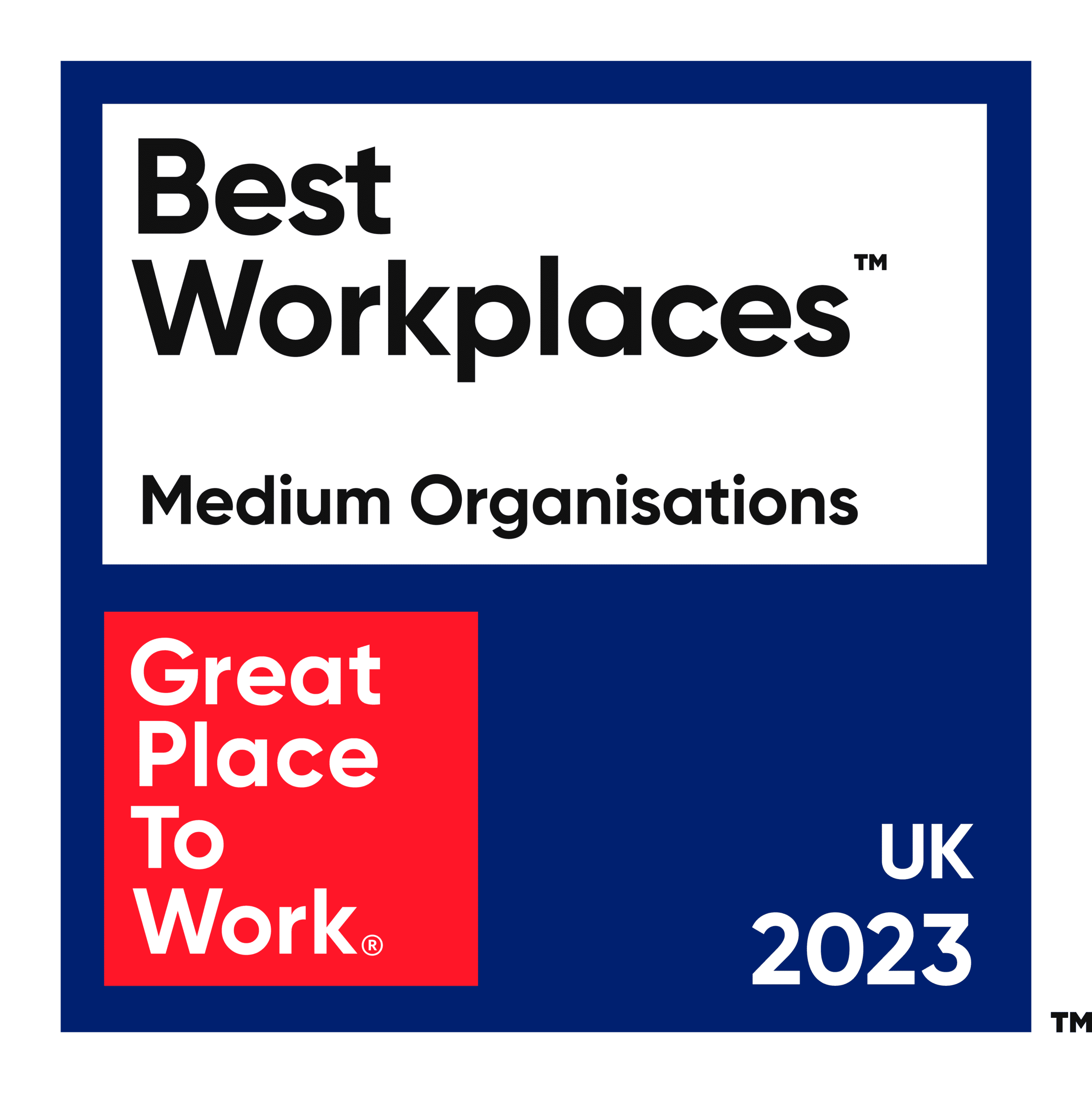 Great Place to Work. Best Workplaces. Medium Organisations. UK 2023